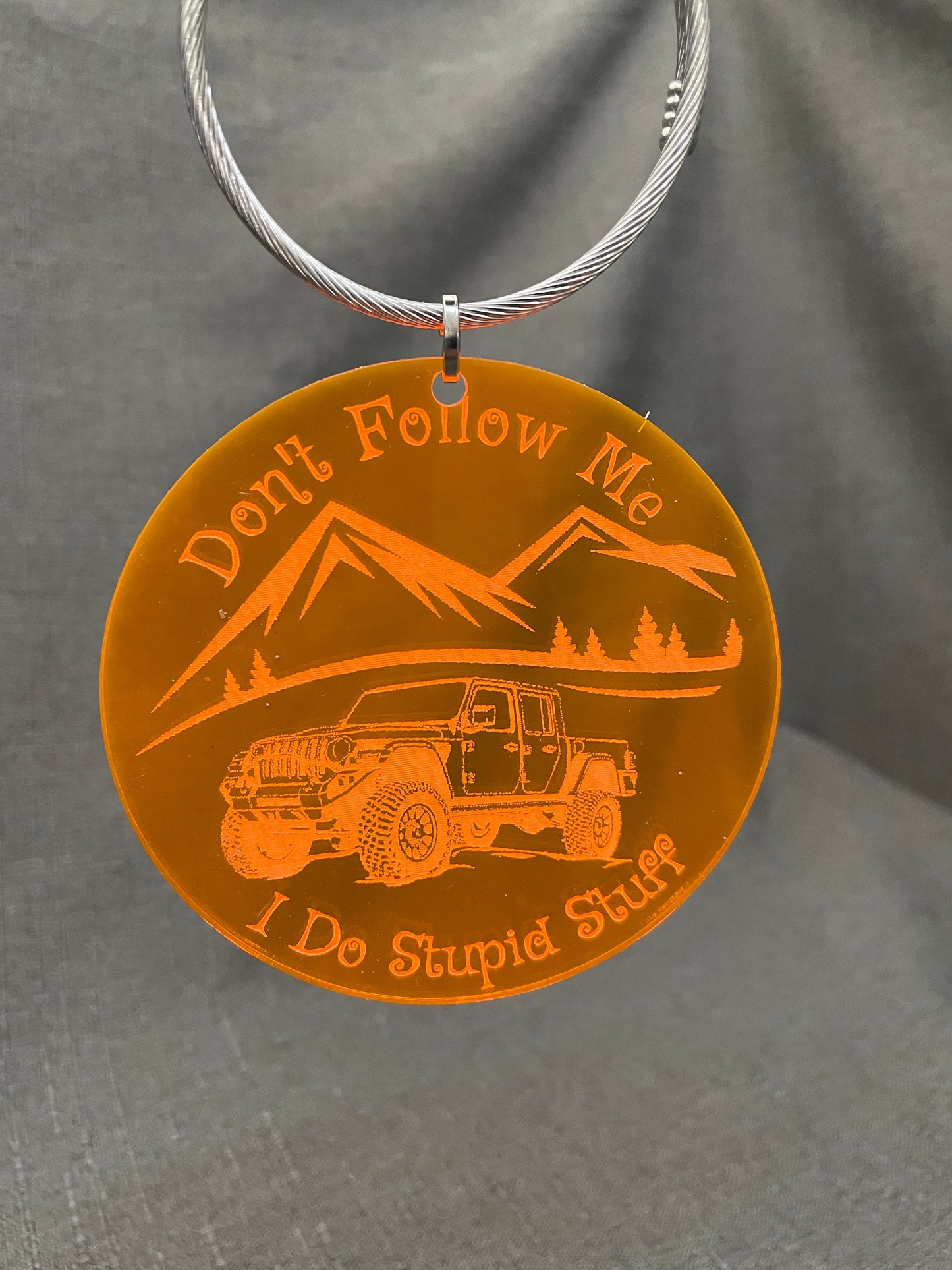 Don't Follow Me I Do Stupid Stuff Off Road Vehicle/Truck Charm Inspired by The Jeep Community